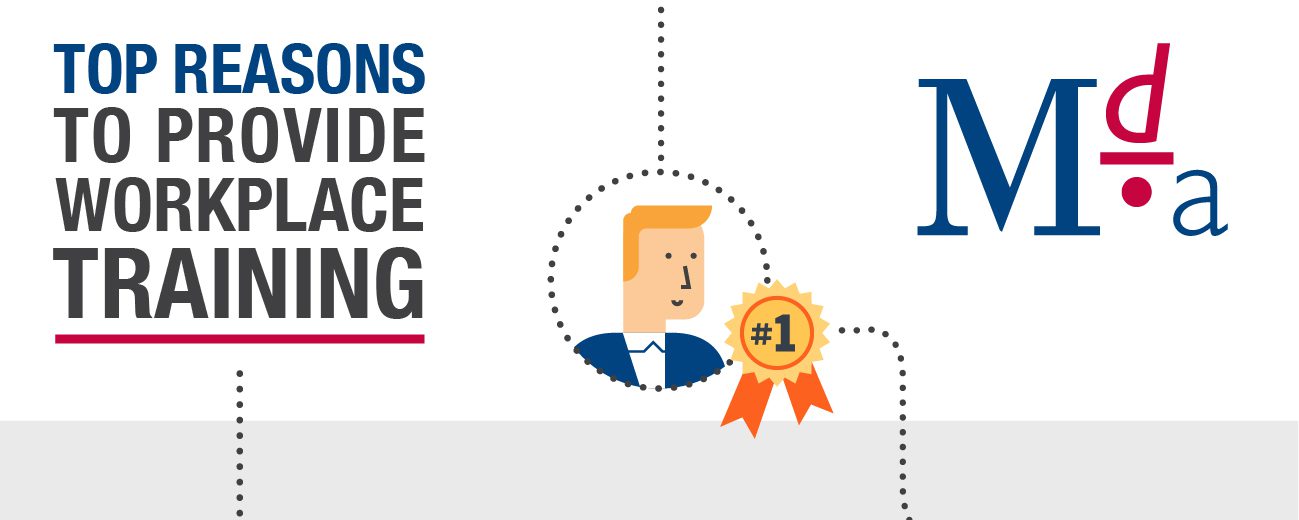 MDA Training's top reasons to provide workplace training